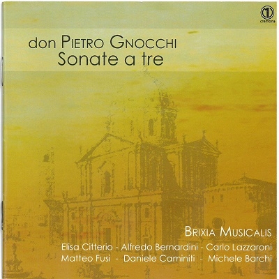 Gnocchi :Trio Sonatas No.13, No.3, No.9, No.12, No.6 (7/10-24/2005) / Brixia Musicalis