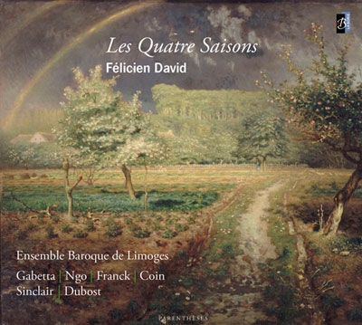 Felicien David: Les Quatre Saisons (Highlights)