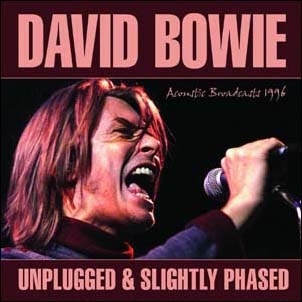 David Bowie/Unplugged &Slighlty Phased[LFMCD612]
