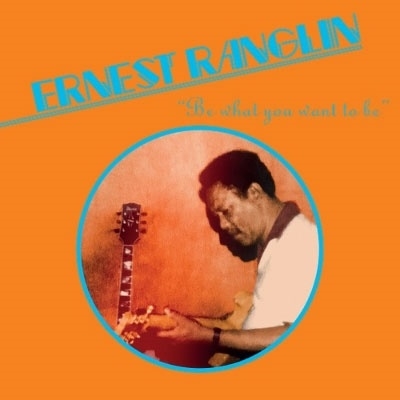 Ernest Ranglin/Be What You Want To Be[ERC083]