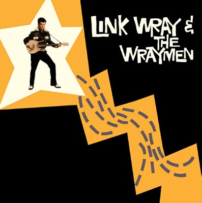 Link Wray/Link Wray u0026 The Wraymen