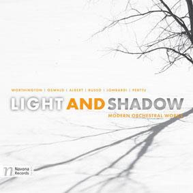 Light and Shadow - Modern Orchestral Works Light and Shadow - Modern Orchestral Works