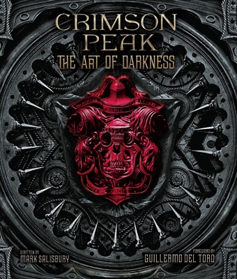 ギレルモ・デル・トロ クリムゾン・ピーク アート・オブ・ダークネス ギレルモ・デル・トロ クリムゾン・ピーク アート・オブ・ダークネス