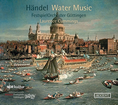 ヘンデル: 水上の音楽、合奏協奏曲《アレクサンダーの饗宴》