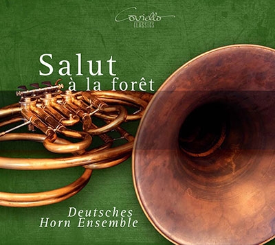 Deutsches Horn Ensemble - Salut A La Foret