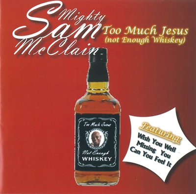 トゥー･マッチ･ジーザス(ノット･イナフ･ウィスキー)