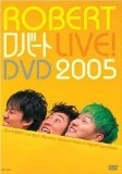 ROBERT LIVE!DVD 2005