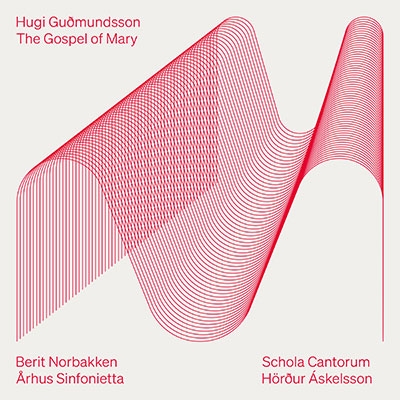 グズムンドソン: オラトリオ「メアリーのゴスペル(福音)」 グズムンドソン: オラトリオ「メアリーのゴスペル(福音)」