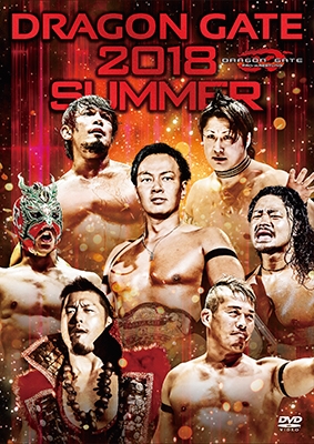 DRAGON GATE 2018 SUMMER＜初回限定版＞