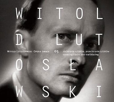 W.Lutoslawski: Opera Omnia Vol.5