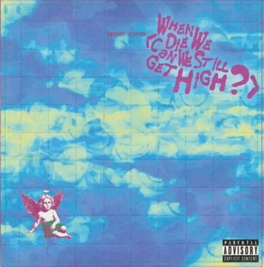 When We Die (Can We Still Get High?)＜RECORD STORE DAY対象商品＞
