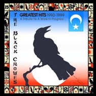 The Black Crowes/Greatest Hits 1990-1999 A Tribute To A Work In Progress...[3734987]