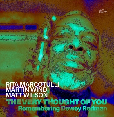 The Very Thought Of You-Remembering Dewey Redman The Very Thought Of You-Remembering Dewey Redman