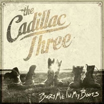 The Cadillac Three/Bury Me In My Boots[BMRC30100A]