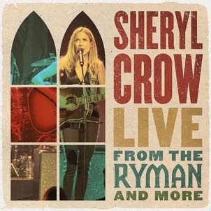 Sheryl Crow/Live From The Ryman And More[VMCSHC120A]