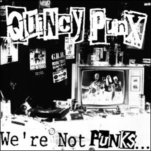 Quincy Punx/We're Not Punks...But We Play Them On TV[RGF121]
