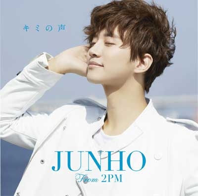 JUNHO (From 2PM)/キミの声＜初回生産限定盤B＞