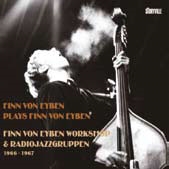 FINN VON EYBEN WORKSHOP & RADIOJAZZ-GRUPPEN, 1966-1967 FINN VON EYBEN WORKSHOP & RADIOJAZZ-GRUPPEN, 1966-1967