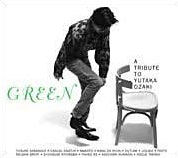 "GREEN" A TRIBUTE TO YUTAKA OZAKI