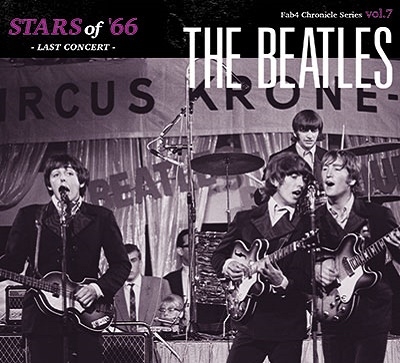 The Beatles/STARS of '66 LAST CONCERTFab Chronicle Series vol.7[EGDR-0107]