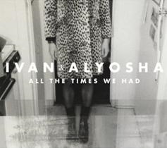 All the Times We Had