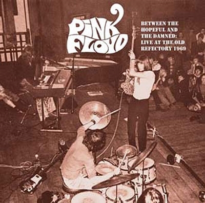 Between The Hopeful And The Damned: Live At The Old Refectory 1969
