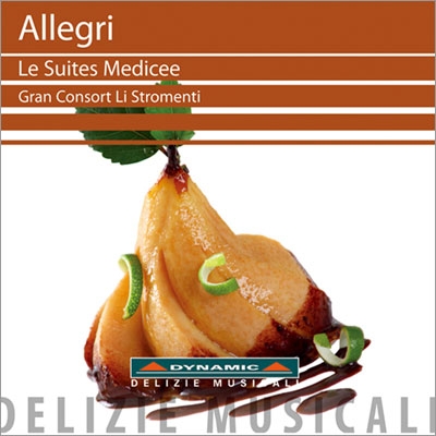 Allegri: Le Suites Medicee Allegri: Le Suites Medicee