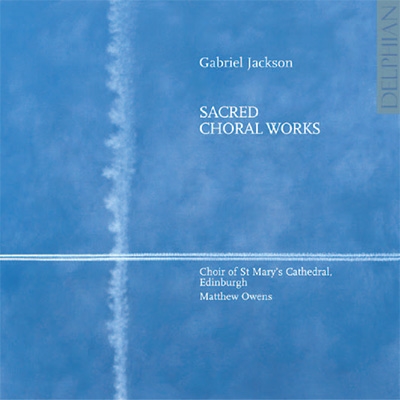 G.Jackson: Sacred Choral Works G.Jackson: Sacred Choral Works