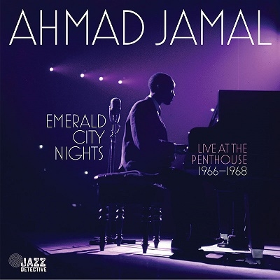 Ahmad Jamal/Emerald City Nights - Live At The Penthouse (1966-1968) Vol. 3[DDJD006]