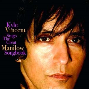 Kyle Vincent/Kyle Vincent Sings the Great Manilow Songbook[STR17BM001]