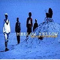 MELLOW YELLOW BABY MELLOW YELLOW BABY