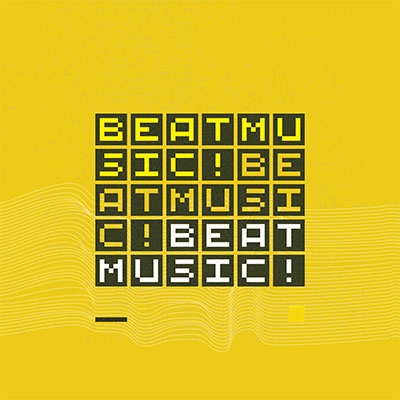 BEAT MUSIC! BEAT MUSIC! BEAT MUSIC! (Yellow Vinyl)<初回生産限定盤> BEAT MUSIC! BEAT MUSIC! BEAT MUSIC! (Yellow Vinyl)<初回生産限定盤>
