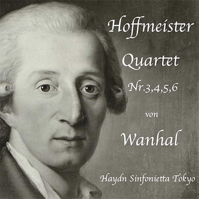J.B.ヴァンハル:弦楽四重奏曲集「ホフマイスター3,4,5,6 番」