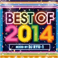 DJ RYU-1/BEST OF 2014 mixed by DJ RYU-1[FARM-0383]