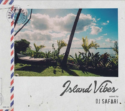Island Vibes mixed by DJ Safari