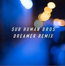 Dreamer Remix Dreamer Remix