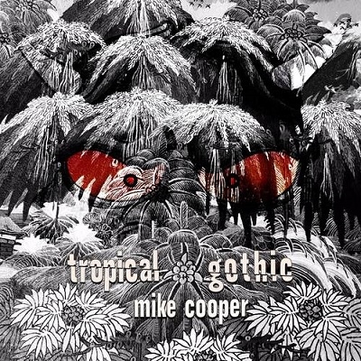 Tropical Gothic