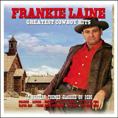 Frankie Laine/Greatest Cowboy Hits[NOT2CD587]