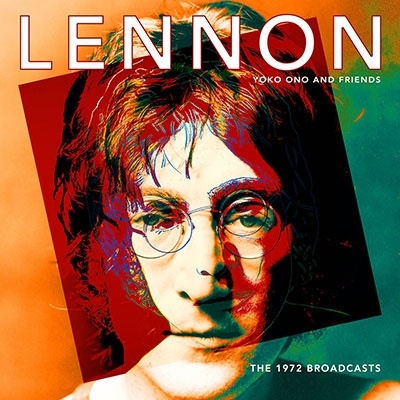 John Lennon/The 1972 Broadcasts
