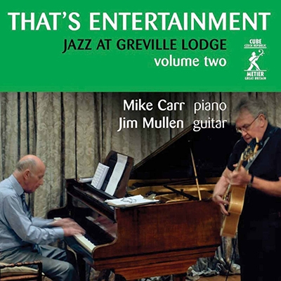 Mike Carr/That's Entertainment Jazz at Greville Lodge Volume Two[MJCD21047]
