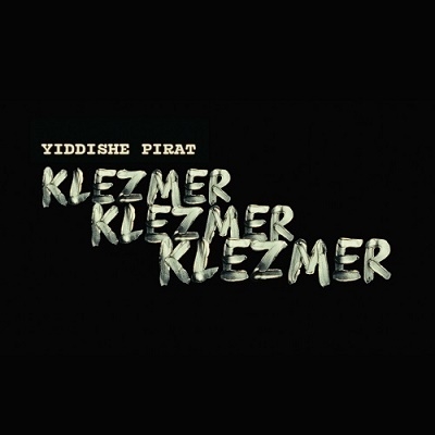 Yiddishe Pirat/Klezmer Klezmer Klezmer