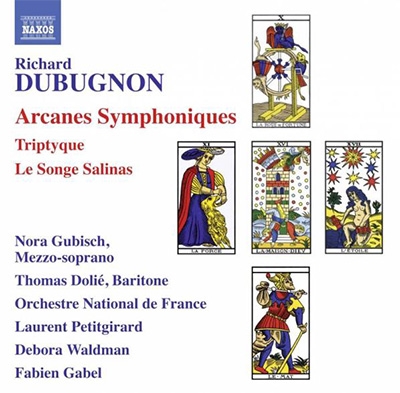 R.Dubugnon: Arcanes Symphoniques, Triptyque, Le Songe Salinas R.Dubugnon: Arcanes Symphoniques, Triptyque, Le Songe Salinas