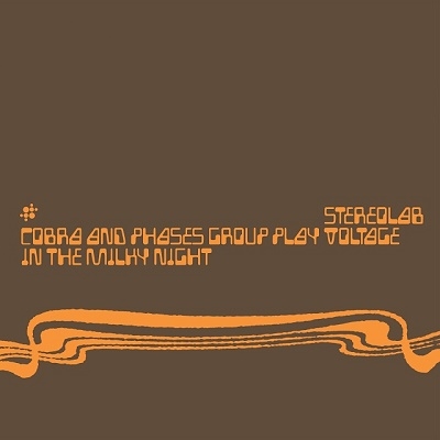 Stereolab/Cobra And Phases Group Play Voltage In The Milky Night [Expanded Edition][DUHFD23R]