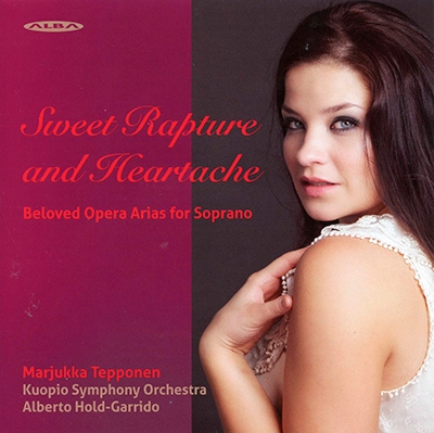 Sweet Rapture and Heartache - Beloved Opera Arias for Soprano Sweet Rapture and Heartache - Beloved Opera Arias for Soprano