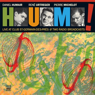 HUM!/Live At Club Saint-Germain-Des-Pres &Two Radio Broadcasts[FSRCD957]