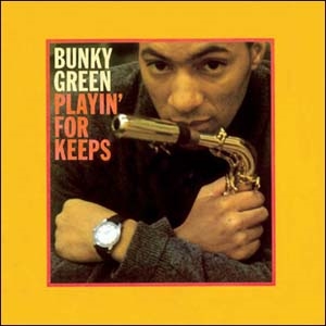 Bunky Green/Playin'for Keeps[766]