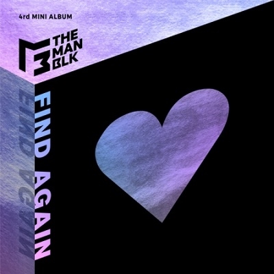THE MAN BLK/Find Again： 4th Mini Album[CMCC11701]