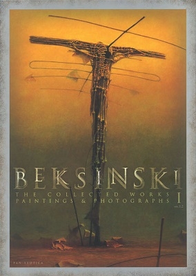 Zdzislaw Beksinski/ベクシンスキ作品集成 I ver.1.2