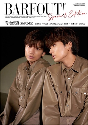 BARFOUT! SPECIAL EDITION AUTUMN 2024 / TURNING POINT 髙地優吾(SixTONES) BARFOUT! SPECIAL EDITION AUTUMN 2024 / TURNING POINT 髙地優吾(SixTONES)