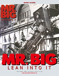 Mr. Big/ミスター・ビッグ 「リーン・イントゥ・イット」 バンド・スコア